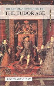 The Longman Companion to the Tudor Age (Longman Companions to History)