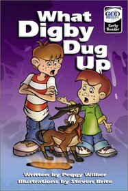 What Digby Dug Up (Godprints Early Readers)