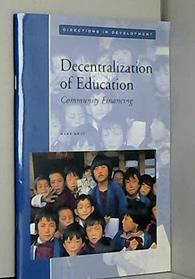 Decentralization of Education: Community Financing (Directions in Development)