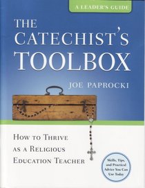 The Catechist's Toolbox: A Leader's Guide