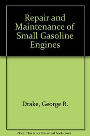 The repair and maintenance of small gasoline engines