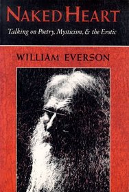 Naked Heart: Talking on Poetry, Mysticism, and the Erotic (American Poetry Studies in Twentieth Century Poetry and Poetics)