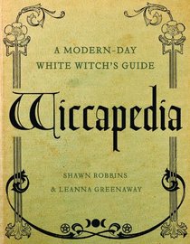 Wiccapedia: Modern-Day White Witch's Guide