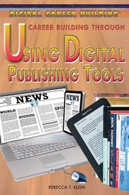 Career Building Through Using Digital Publishing Tools (Digital Career Building)