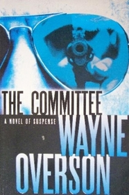 The Committee: A Novel of Suspense