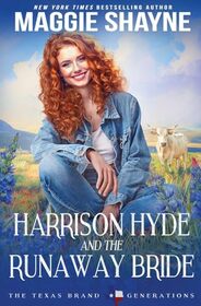 Harrison Hyde and the Runaway Bride (The Texas Brand: Generations)