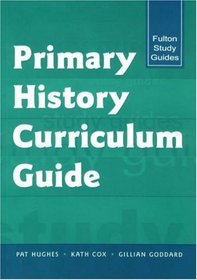 Primary History Curriculum Guide (Fulton Study Guides)