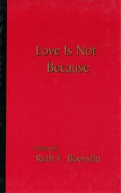 Love Is Not Because