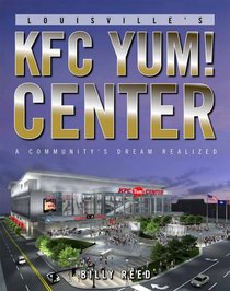 Louisville's KFC Yum! Center: A Community's Dream Realized