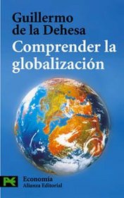 Comprender la globalizacion / Understanding Globalization (El Libro De Bolsillo) (Spanish Edition)