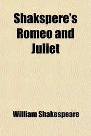 Shakspere's Romeo and Juliet