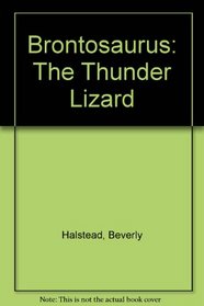 Brontosaurus: The Thunder Lizard