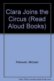 CLARA JOINS THE CIRCUS P (Read Aloud Books)