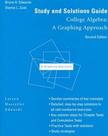 Study and Solutions Guide for College Algebra: A Graphing Approach