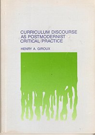 Curriculum Discourse as Post-Modernist Critical Practice