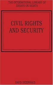 Civil Rights and Security (The International Library of Essays on Rights)