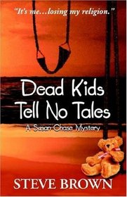 Dead Kids Tell No Tales (Susan Chase Mysteries)