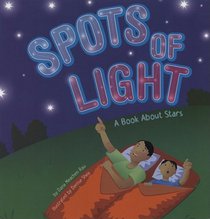 Spots of Light: A Book About Stars (Amazing Science)