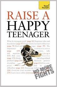 Raise a Happy Teenager (Teach Yourself)
