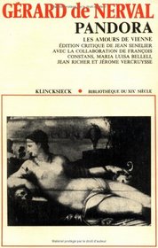 Pandora ; Les amours de Vienne (Bibliotheque du XIXe siecle ; 1) (French Edition)