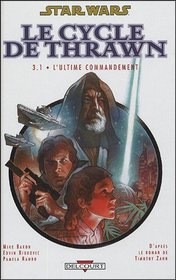 Star Wars - Le Cycle de Thrawn, Tome 3 : L'Ultime commandement (French Edition)