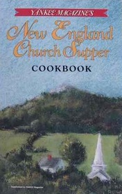 Yankee Magazine's New England Church Supper CookBook