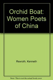 Orchid Boat: Women Poets of China