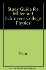 Study Guide for Miller and Schroeer's College Physics