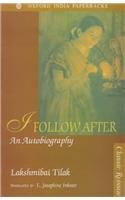 I Follow After; An Autobiography