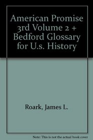 American Promise 3e V2 & Bedford Glossary for U.S. History