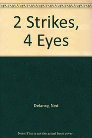 2 Strikes, 4 Eyes