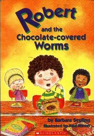 Robert and the Chocolate-Covered Worms