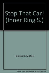 Stop That Car! (Inner Ring S)