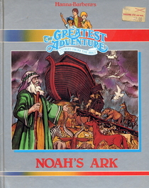 Noah's Ark (Hanna-Barbera's the Greatest Adventure Stories from the Bible)