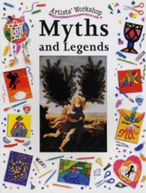 Artists Workshop: Myths and Legends (Artists Workshop)