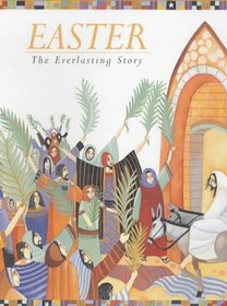 Easter: The Everlasting Story