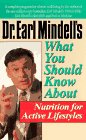 Dr. Earl Mindell's What You Should Know About Nutrition for Active Lifestyles (Dr. Earl Mindell's Series)