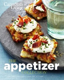 Canadian Living: The Appetizer Collection