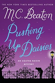 Pushing Up Daisies (Agatha Raisin, Bk 27)