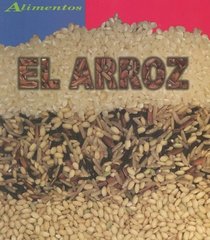 El Arroz/Rice (Alimentos/Food) (Spanish Edition)