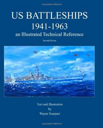US Battleships 1941-1963: An Illustrated Technical Reference