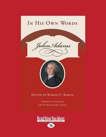 John Adams (EasyRead Large Edition): In His Own Words