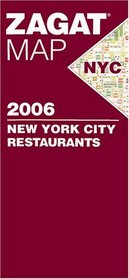 2006 New York City Restaurants Map (Zagat Survey: New York City Restaurants)