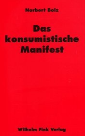 Das konsumistische Manifest.