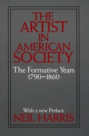 The Artist in American Society : The Formative Years