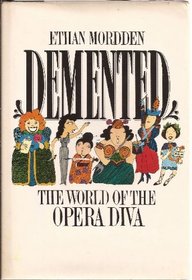 Demented: The World of the Opera Diva