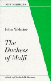 The Duchess of Malfi, Third Edition (New Mermaids)