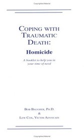 Coping with Traumatic Death: Homicide