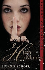 Hush Money (Talent Chronicles, Vol 1)