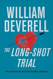 The Long-Shot Trial: An Arthur Beauchamp Novel